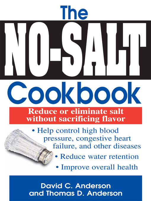 Title details for The No-Salt Cookbook by David C. Anderson - Available